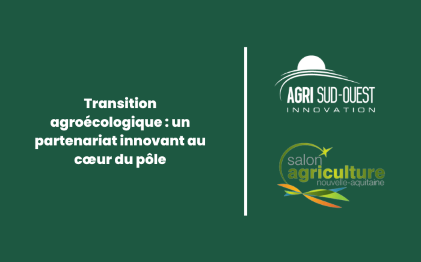 Transition agroécologique un partenariat innovant au cœur du pôle